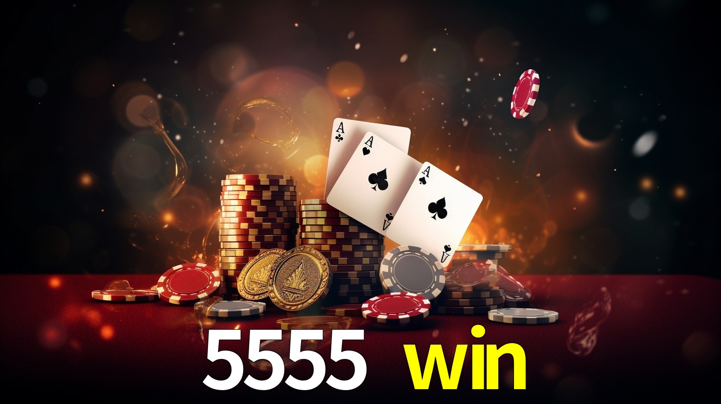 5555 win