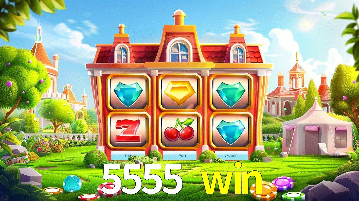 5555 win